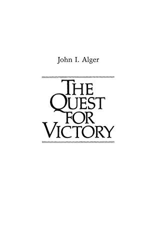 The Quest for Victory: The History of the Principles of War (Contributions in Military Studies, Band 30)