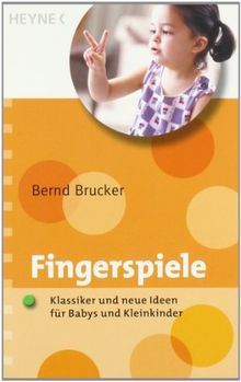 Fingerspiele: Klassiker und neue Ideen für Babys und Kleinkinder