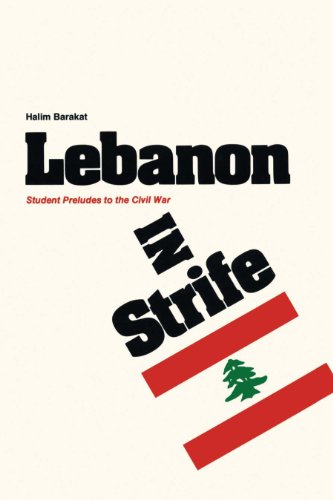 Lebanon in Strife: Student Preludes to the Civil War (Modern Middle East, Band 2)