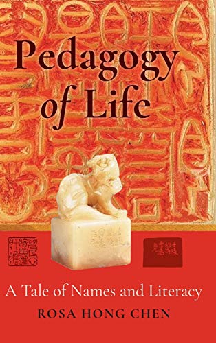 Pedagogy of Life: A Tale of Names and Literacy (Complicated Conversation, Band 52)