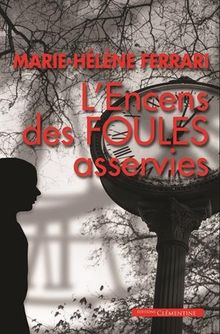 L'encens des foules asservies