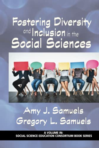 Fostering Diversity and Inclusion in the Social Sciences (Social Science Education Consortium Book Series)