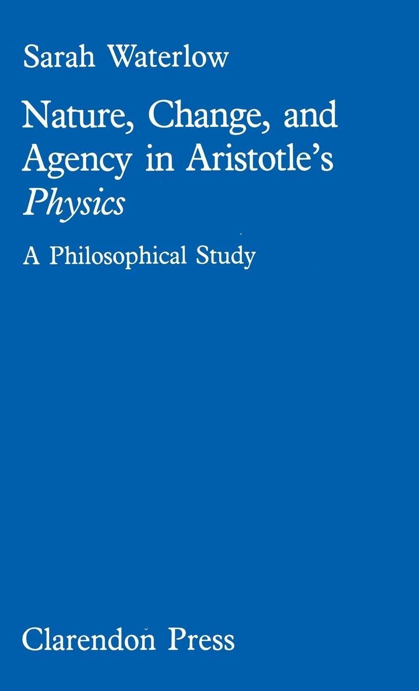 NATURE,CHANGE & AGENCY ARIST C: A Philosophical Study