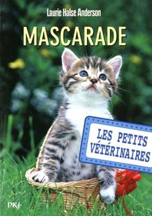 Les petits vétérinaires. Vol. 11. Mascarade