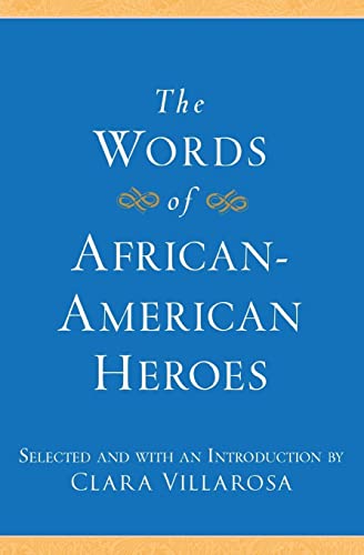 The Words of African-American Heroes (Newmarket Words Of Series)