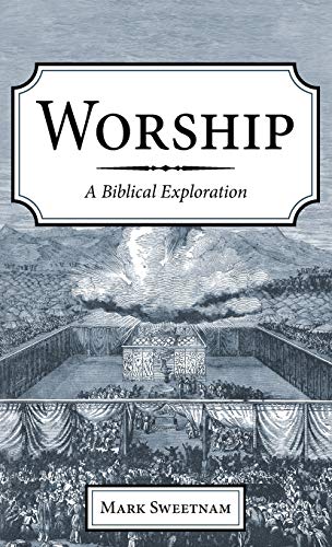 Worship: A Biblical Exploration