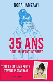 35 ans dont 15 avant Internet