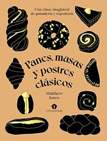 Panes, masas y postres clásicos: Una clase magistral de panadería y repostería