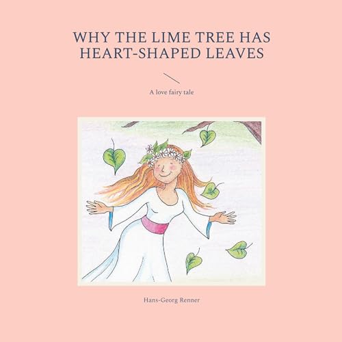 Why the lime tree has heart-shaped leaves: A love fairy tale