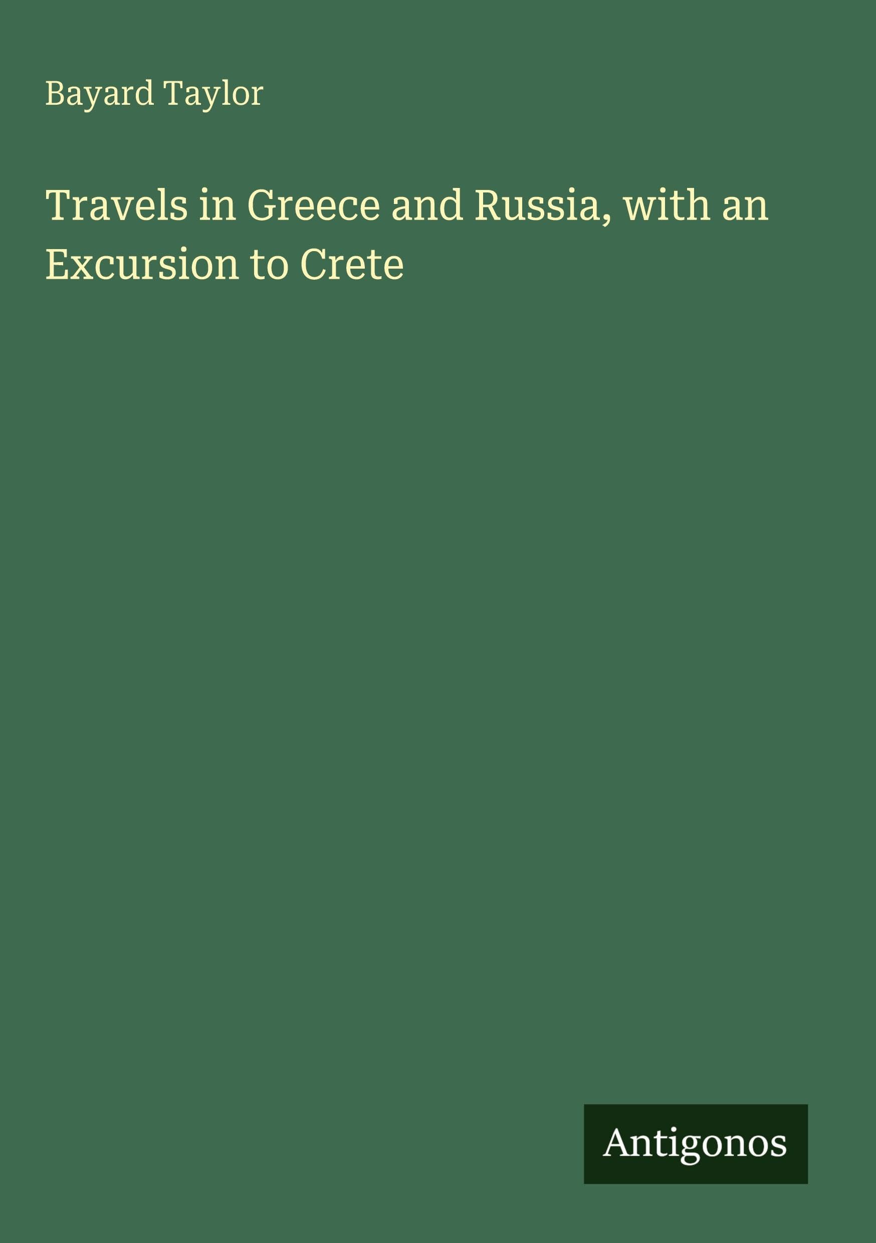 Travels in Greece and Russia, with an Excursion to Crete