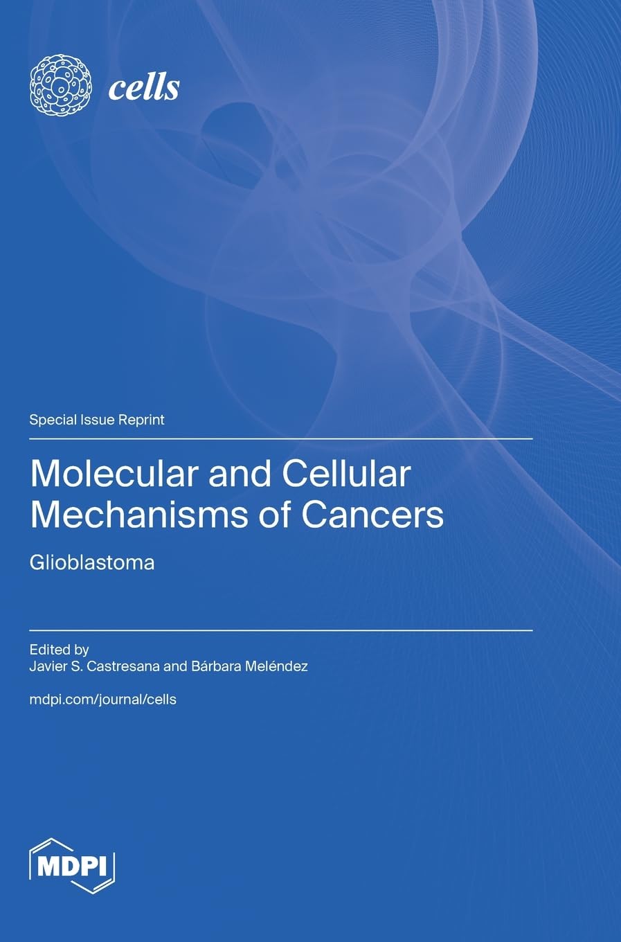 Molecular and Cellular Mechanisms of Cancers: Glioblastoma