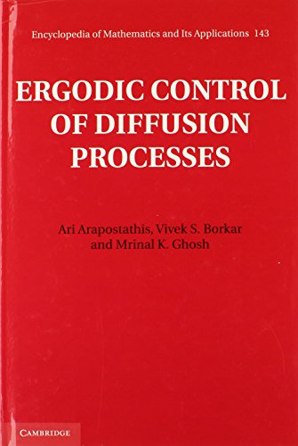 Ergodic Control of Diffusion Processes (Encyclopedia of Mathematics and Its Applications, 143, Band 143)