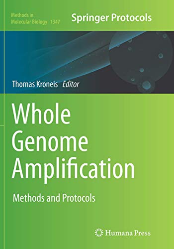 Whole Genome Amplification: Methods and Protocols (Methods in Molecular Biology, Band 1347)