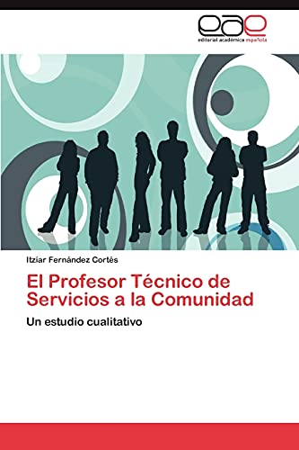 El Profesor Técnico de Servicios a la Comunidad: Un estudio cualitativo