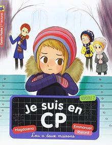 Je suis en CP. Vol. 15. Lou a deux maisons : niveau 2