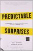Predictable Surprises: The Disasters You Should Have Seen Coming, and How to Prevent Them (Leadership for the Common Good)