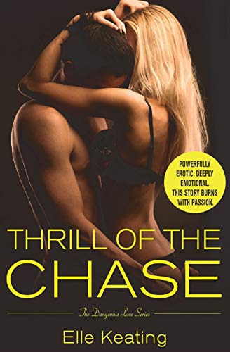 Thrill of the Chase (Dangerous Love, 1, Band 1)