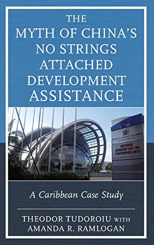 The Myth of China's No Strings Attached Development Assistance: A Caribbean Case Study