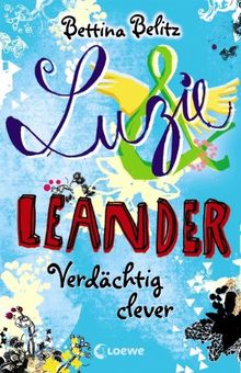 Luzie & Leander 07. Verdächtig clever von Belitz, Bettina | Buch | Zustand sehr gut