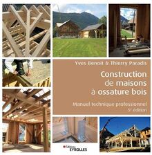 Construction de maisons à ossature bois : manuel technique professionnel