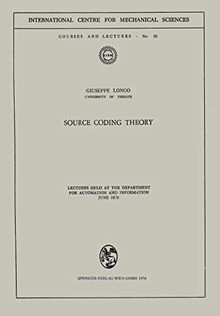 Source Coding Theory: Lectures Held at the Department for Automation and Information June 1970 (CISM International Centre for Mechanical Sciences, 32, Band 32)