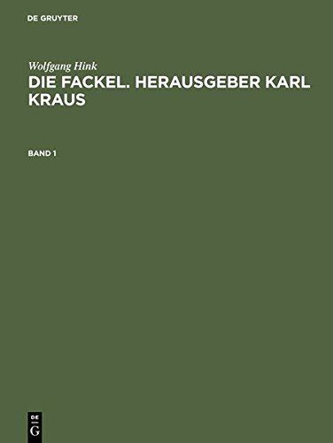Die Fackel. Herausgeber Karl Kraus: Bibliographie und Register 1899 bis 1936