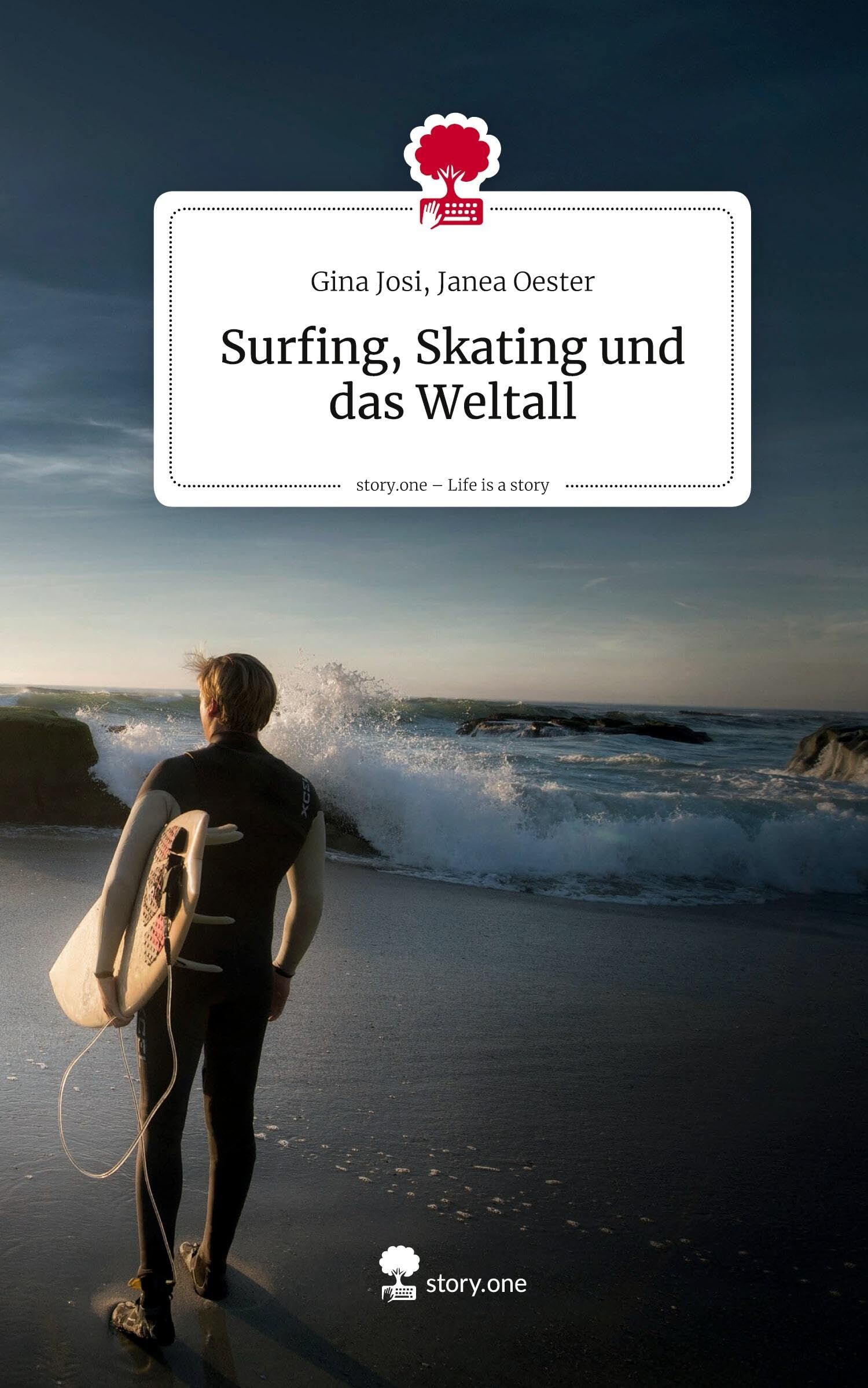 Surfing, Skating und das Weltall. Life is a Story - story.one