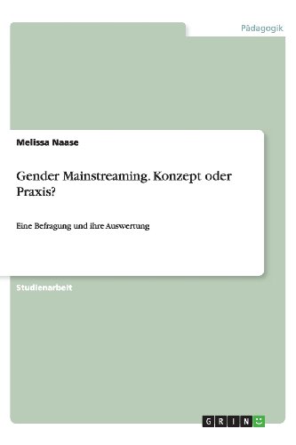 Gender Mainstreaming. Konzept oder Praxis?: Eine Befragung und ihre Auswertung
