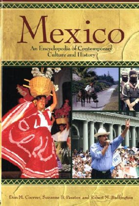 Mexico: An Encyclopedia of Contemporary Culture and History
