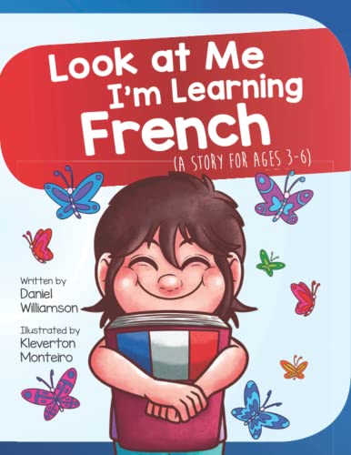 Look at Me I'm Learning French: A Story For Ages 3-6
