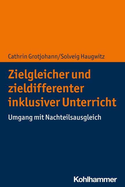 Zielgleicher und zieldifferenter inklusiver Unterricht: Umgang mit Nachteilsausgleich