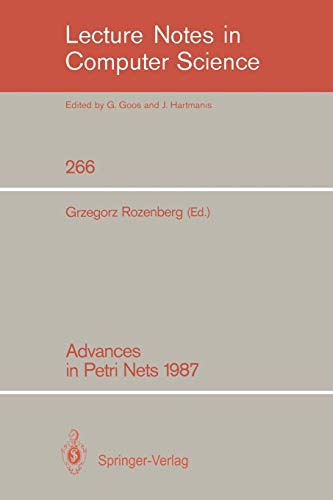 Advances in Petri Nets 1987 (Lecture Notes in Computer Science, 266, Band 266)