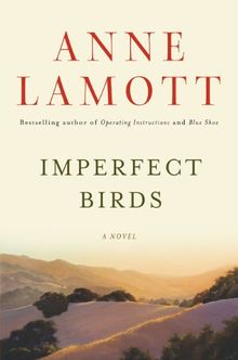 Imperfect Birds: A Novel de Lamott, Anne | Livre | état très bon