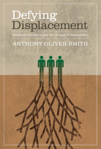 Defying Displacement: Grassroots Resistance and the Critique of Development