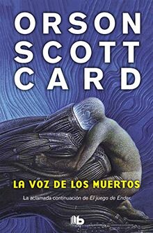 La voz de los muertos (Saga de Ender 2) (B DE BOLSILLO, Band 603001)