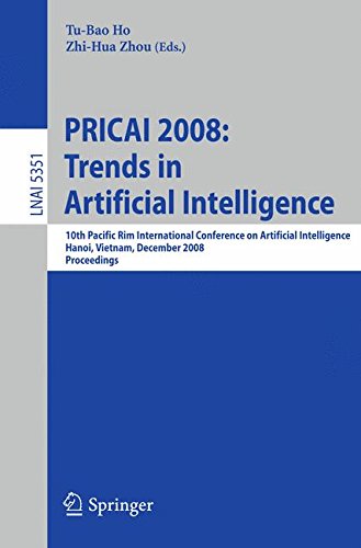 PRICAI 2008: Trends in Artificial Intelligence: 10th Pacific Rim International Conference on Artificial Intelligence, Hanoi, Vietnam, December 15-19, ... (Lecture Notes in Computer Science)