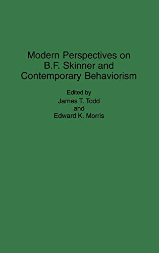 Modern Perspectives on B. F. Skinner and Contemporary Behaviorism (Contributions in Psychology)
