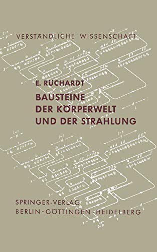 Bausteine der Körperwelt und der Strahlung (Verständliche Wissenschaft, 71, Band 71)