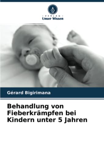 Behandlung von Fieberkrämpfen bei Kindern unter 5 Jahren