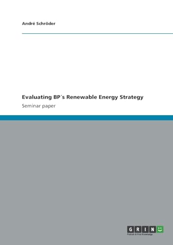 Evaluating BP´s Renewable Energy Strategy