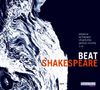 Beat Shakespeare. CD.