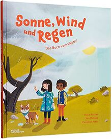 Sonne, Wind und Regen: Das Buch vom Wetter