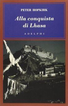 Alla conquista di Lhasa (L' oceano delle storie)