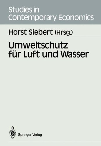 Umweltschutz für Luft und Wasser (Studies in Contemporary Economics)
