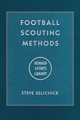 Steve Belichick Football Scouting Methods