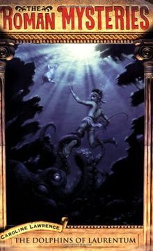 The Dolphins of Laurentum: Roman Mysteries