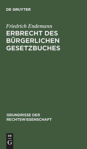 Erbrecht des Bürgerlichen Gesetzbuches (Grundrisse der Rechtswissenschaft, 5, Band 5)