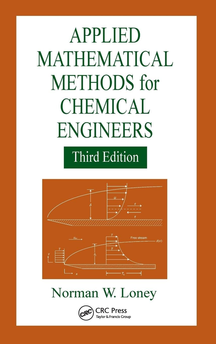 Applied Mathematical Methods for Chemical Engineers