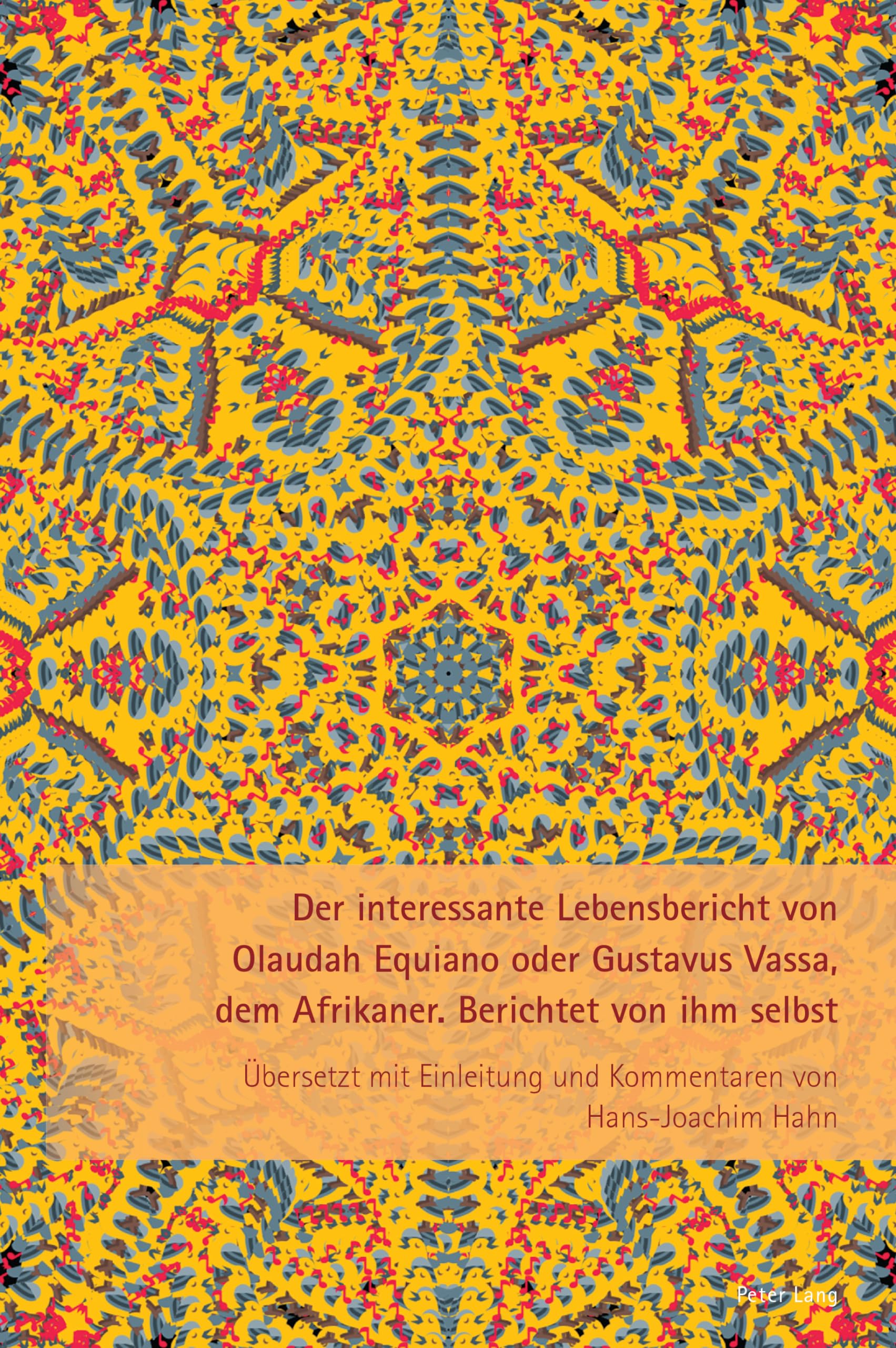 Der interessante Lebensbericht von Olaudah Equiano oder Gustavus Vassa, dem Afrikaner: Berichtet von ihm selbst (Imagining Black Europe)