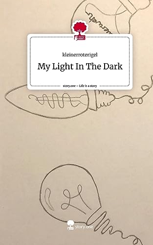 My Light In The Dark. Life is a Story - story.one